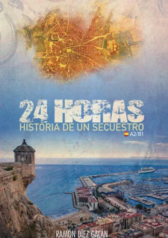 24 horas, historia de un secuestro. A Spanish criminal history for students A2/B1/B2