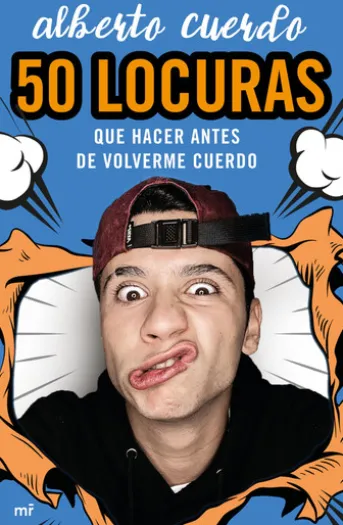 50 locuras que hacer antes de volverme cuerdo