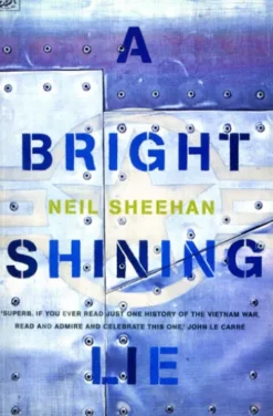 A Bright Shining Lie