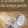 A la recherche du temps perdu - Proust