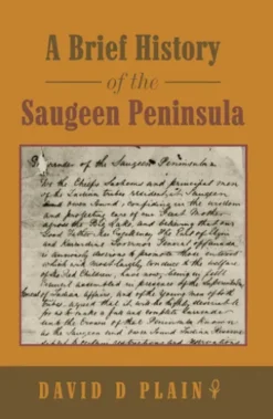A Brief History of the Saugeen Peninsula