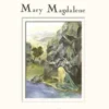 According to Mary Magdalene