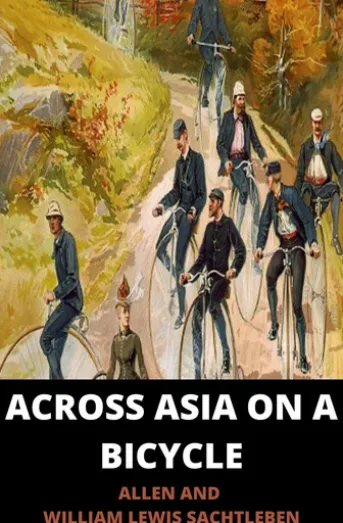 Across Asia On A Bicycle