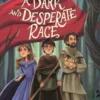 A Dark and Desperate Race