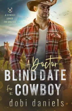 A Doctor Blind Date for the Cowboy