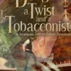 A Dodge, a Twist, and a Tobacconist