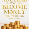 Advanced How To Become Money Workbook