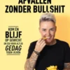 Afvallen zonder bullshit