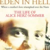 A Garden of Eden in Hell: The Life of Alice Herz-Sommer