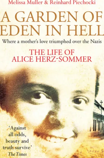 A Garden of Eden in Hell: The Life of Alice Herz-Sommer