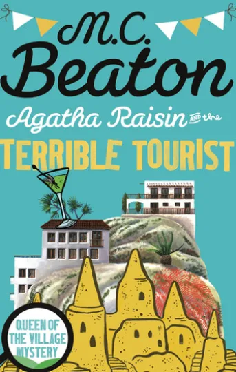 Agatha Raisin and the Terrible Tourist