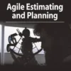 Agile Estimating and Planning