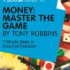 A Joosr Guide to... Money: Master the Game by Tony Robbins: 7 Simple Steps to Financial Freedom