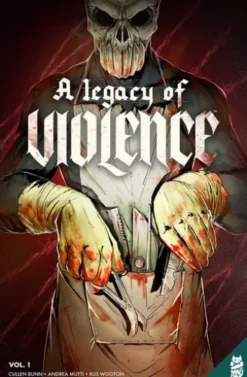 A Legacy Of Violence Vol. 1