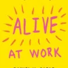 Alive at Work