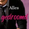 Alles gedroomd