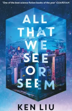 All That We See or Seem
