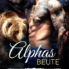 Alphas Beute