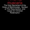 Amanita muscaria: The Holy Sacrament of the Order of Melchizedek, Symbol of The Resurrection, and Cause for Christian Redemption