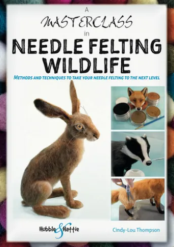 A Masterclass in Needle Felting Wildlife