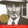 American Prometheus (Pulitzer Prize Winner)