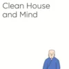 A Monk's Guide to a Clean House and Mind