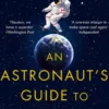 An Astronaut's Guide to Life on Earth