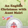 An English Christmas with Aunt Mairi