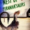 A Nest of Piranha'saurs