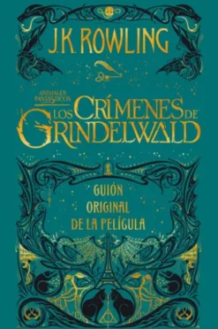 Animales fantásticos: Los crímenes de Grindelwald Guión original de la película