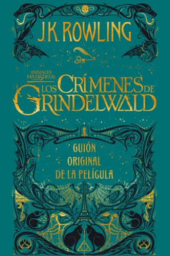 Animales fantásticos: Los crímenes de Grindelwald Guión original de la película