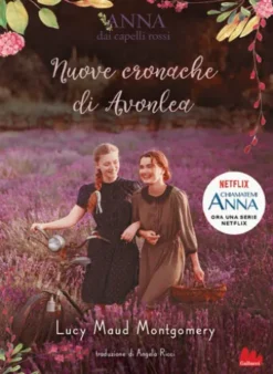 Anna dai capelli rossi. Nuove cronache di Avonlea