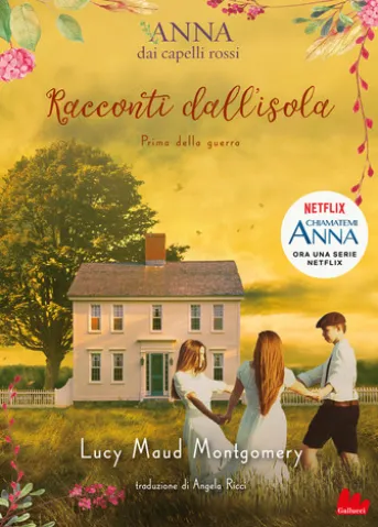 Anna dai capelli rossi. Racconti dall'isola - Prima della guerra