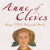Anne of Cleves: Henry VIII's Discarded Bride