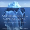 Anthropocene or Capitalocene?