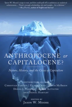 Anthropocene or Capitalocene?