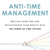 Anti-Time Management