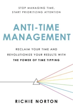 Anti-Time Management