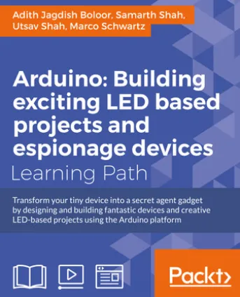 Arduino: Building LED and Espionage Projects