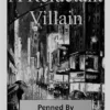 A Reluctant Villain