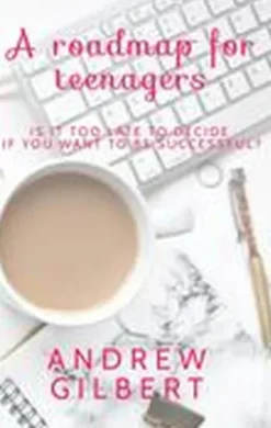 A Roadmap for teenagers