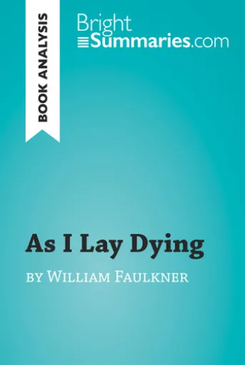 As I Lay Dying by William Faulkner (Book Analysis)