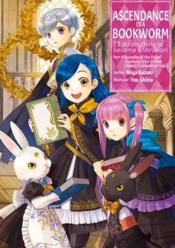 Ascendance of a Bookworm: Part 4 Volume 6