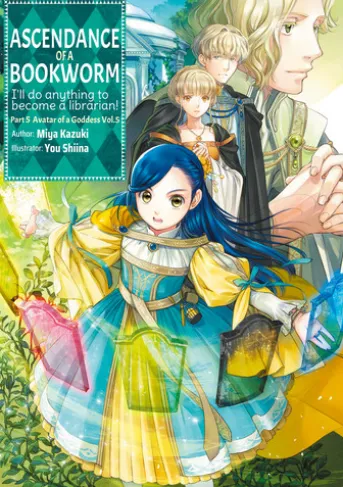 Ascendance of a Bookworm: Part 5 Volume 5