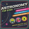 Astronomy for Kids