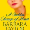 A Sudden Change of Heart