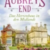 Aubreys End - Das Herrenhaus in den Midlands