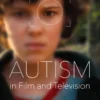 Autism in Film and Television