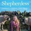 A Year in the Life of the Yorkshire Shepherdess