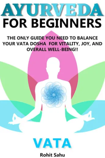 Ayurveda For Beginners: Vata